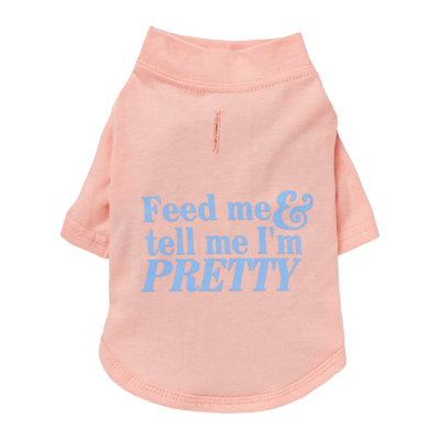 Essential Cotton T-Shirt for Dogs: Feed Me & Tell Me I'm Pretty