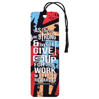 Inspirational Tassel Bookmark - As For You, Be Strong