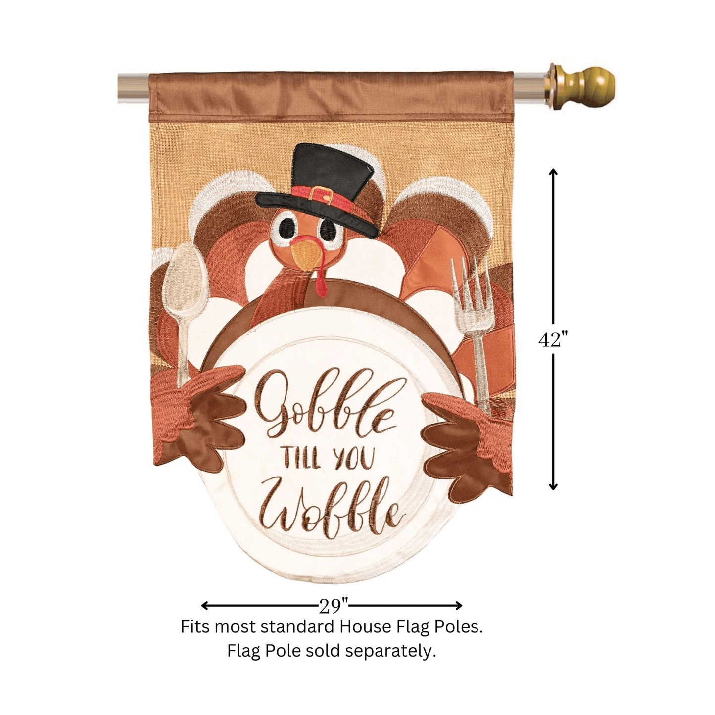 Turkey Gobble Til You Wobble Double Applique Flag 29X42 Inches