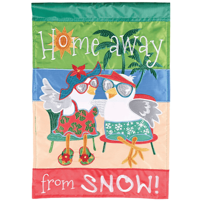 Home Away From Snow Double Applique Garden Flag - 13X18 Inches