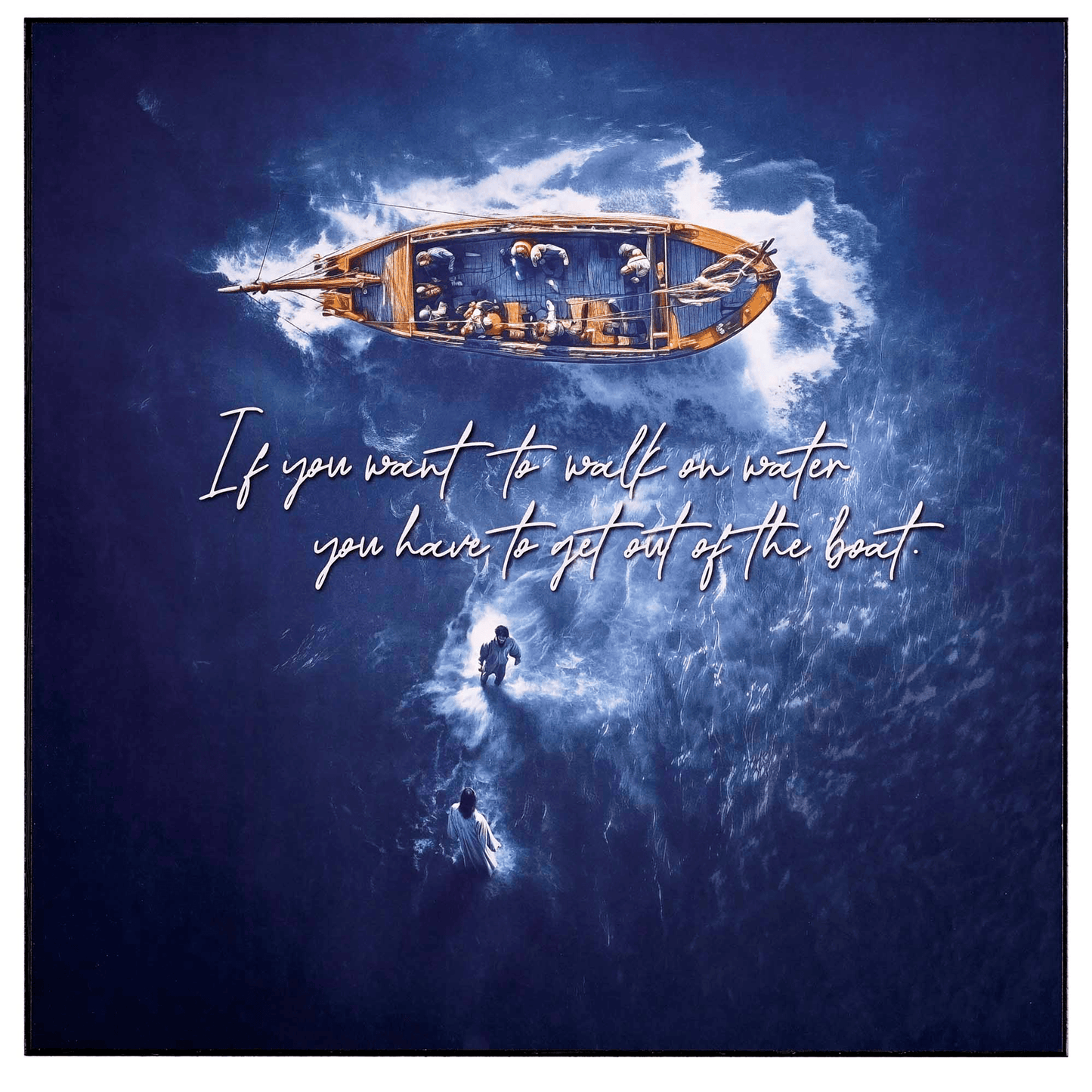 Nautical Courage Wall Plaque - Get Out Of The Boat 12X12