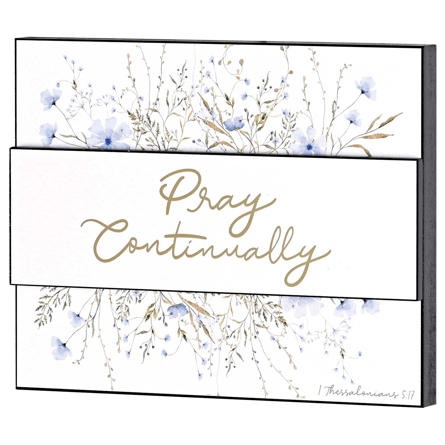Stacked Wall Plaque - Pray Continually With Exquisite Floral Design