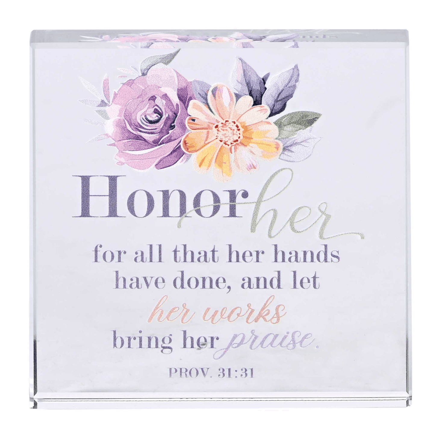 Tabletop Glass Plaque: Honouring Her With Proverbs 31:31