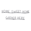 Elegant Metal Sentiment Décor Set - "Home Sweet Home" & "Gather Here"