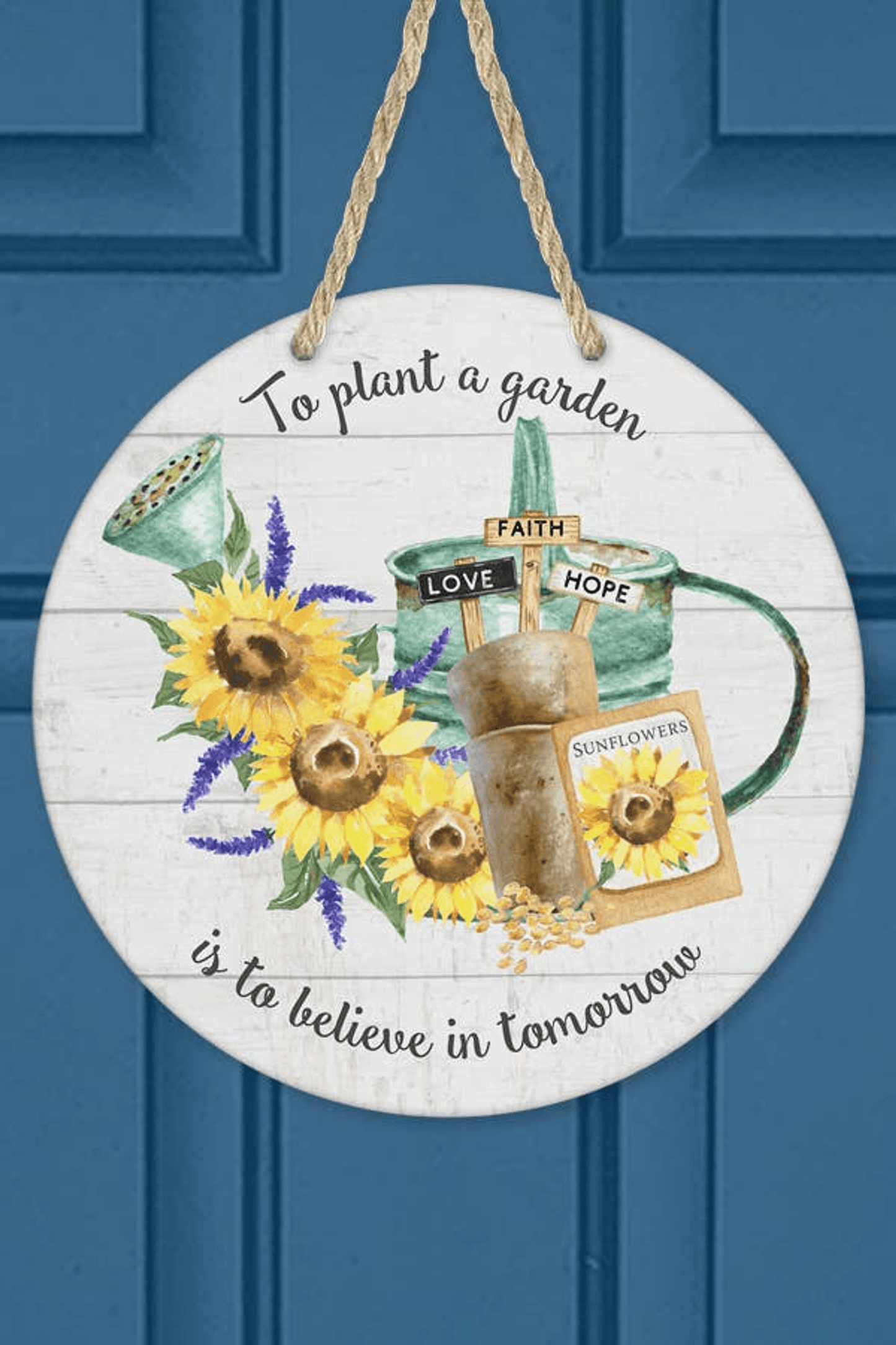 Garden Sign: To Plant A Garden Is To Believe In Tomorrow