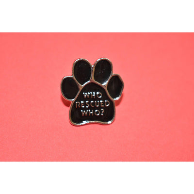 Who Rescued Who Enamel Pin for Dedicated Rescue Pet Parents