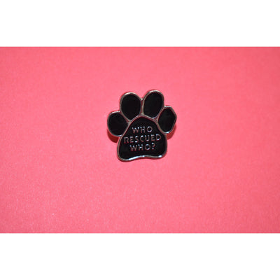 Who Rescued Who Enamel Pin for Dedicated Rescue Pet Parents